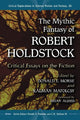 Book cover of: Mythic Fantasy of Robert Holdstock. By: Donald E. Morse