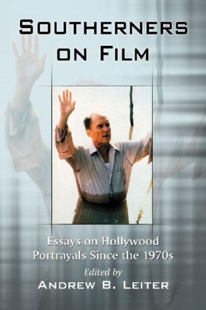 Book cover of: Southerners on Film. By: Andrew B. Leiter