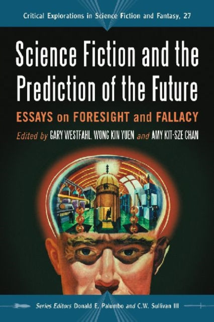 Book cover of: Science Fiction and the Prediction of the Future. By: Gary Westfahl