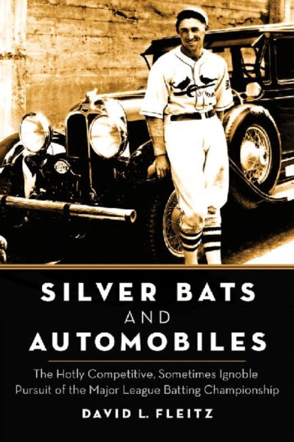 Book cover of: Silver Bats and Automobiles. By: David L. Fleitz