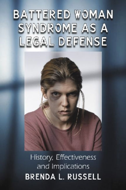 Book cover of: Battered Woman Syndrome as a Legal Defense. By: Brenda L. Russell
