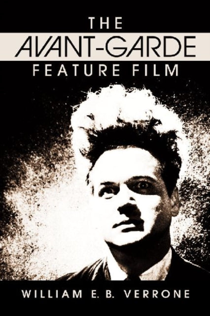Book cover of: Avant-Garde Feature Film. By: William Verrone