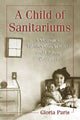 Book cover of: Child of Sanitariums. By: Gloria Paris