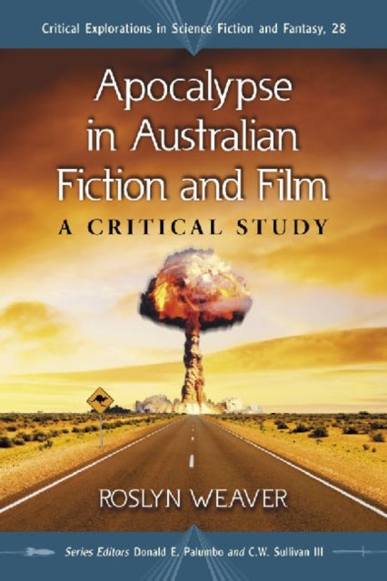 Book cover of: Apocalypse in Australian Fiction and Film. By: Roslyn Weaver