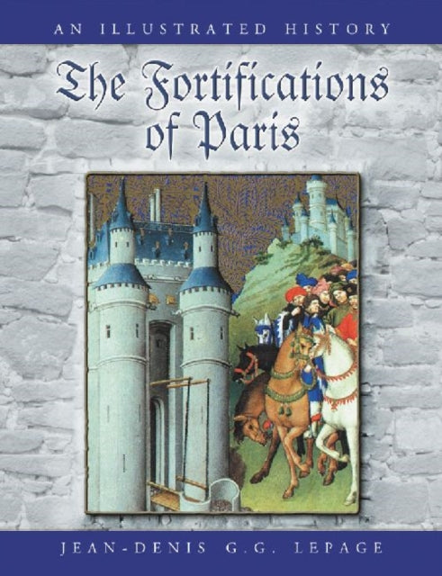 Book cover of: Fortifications of Paris. By: Jean-Denis G. G. Lepage