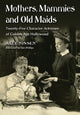 Book cover of: Mothers, Mammies and Old Maids. By: Axel Nissen