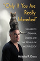 Book cover of: "Only If You Are Really Interested". By: Nicholas P. Greco