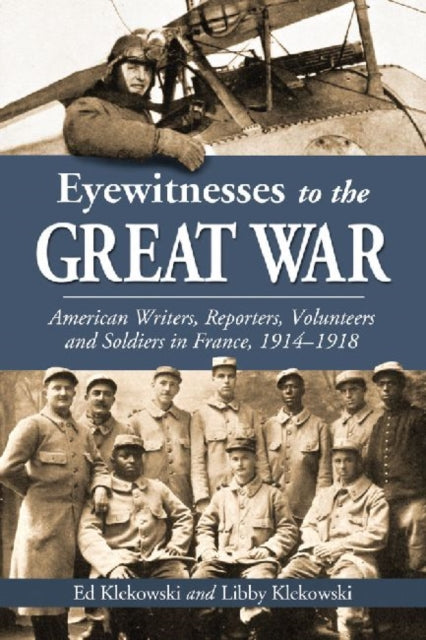 Book cover of: Eyewitnesses to the Great War. By: Edward J. Klekowski