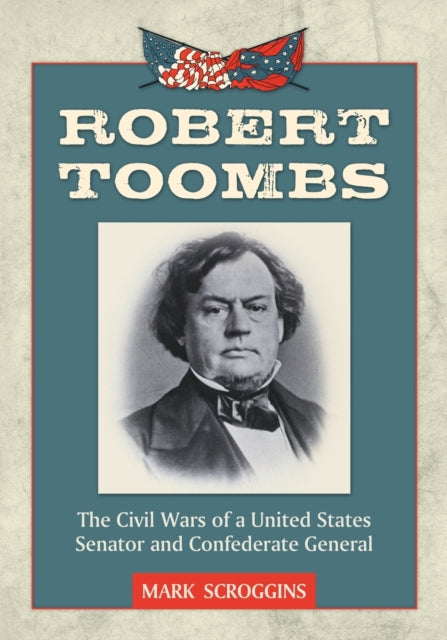 Book cover of: Robert Toombs. By: Mark Scroggins