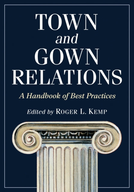 Book cover of: Town and Gown Relations. By: Roger L. Kemp