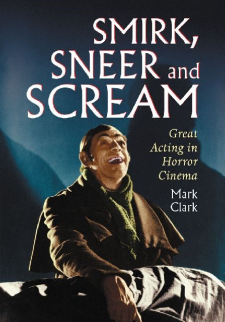 Book cover of: Smirk, Sneer and Scream. By: Mark Clark