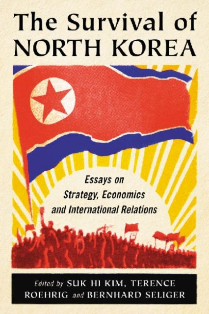 Book cover of: Survival of North Korea. By: Suk H. Kim