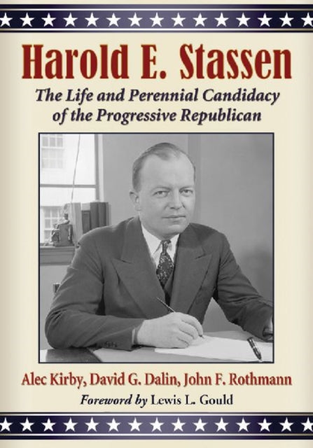 Book cover of: Harold E. Stassen. By: Alec Kirby