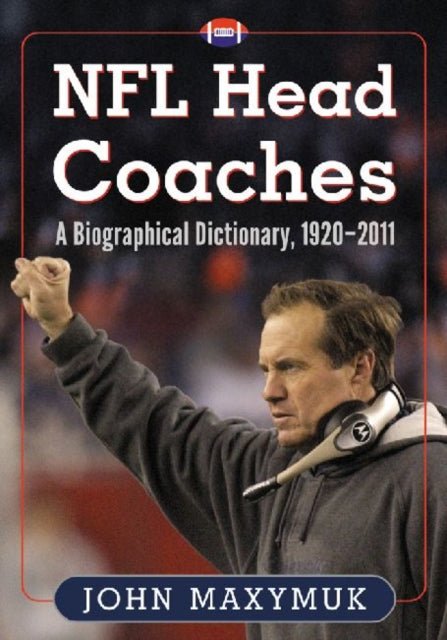 Book cover of: NFL Head Coaches. By: John Maxymuk