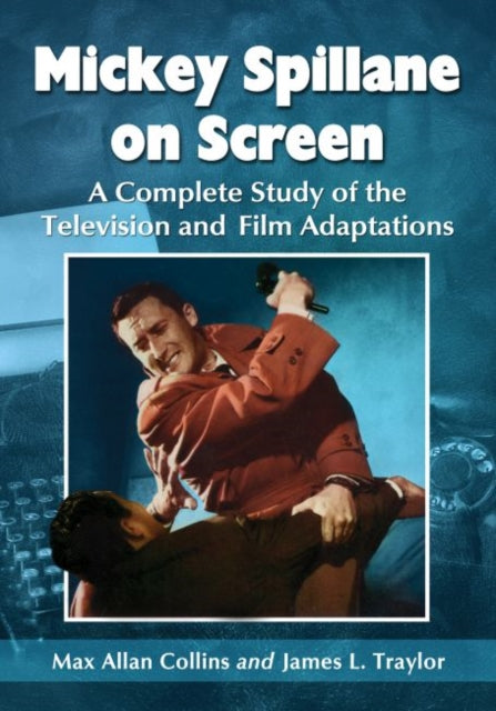 Book cover of: Mickey Spillane on Screen. By: Max Allan Collins