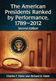 Book cover of: American Presidents Ranked by Performance, 1789-2012, 2d ed.. By: Charles F. Faber