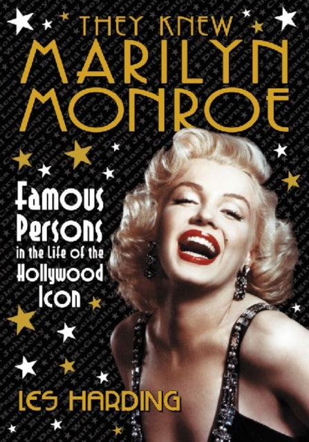 Book cover of: They Knew Marilyn Monroe. By: Les Harding