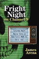 Book cover of: Fright Night on Channel 9. By: James Arena