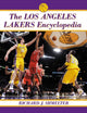 Book cover of: Los Angeles Lakers Encyclopedia. By: Richard J. Shmelter