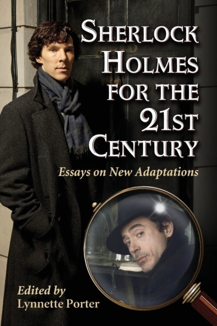 Book cover of: Sherlock Holmes for the 21st Century. By: Lynnette R. Porter
