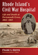 Book cover of: Rhode Island's Civil War Hospital. By: Frank L. Grzyb