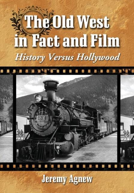 Book cover of: Old West in Fact and Film