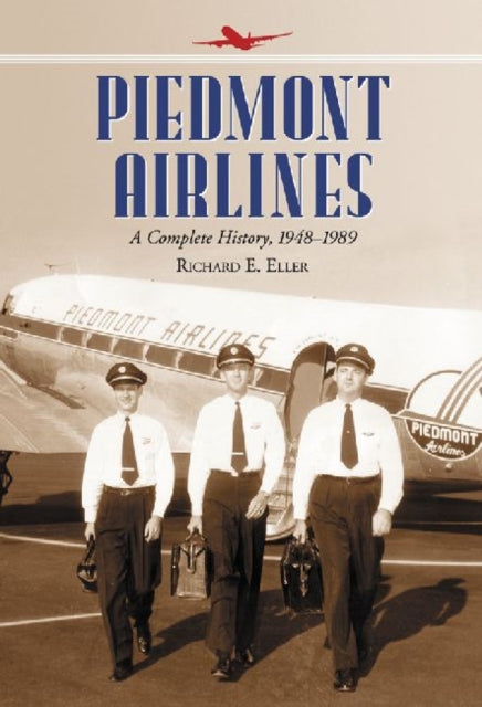 Book cover of: Piedmont Airlines. By: Richard E. Eller
