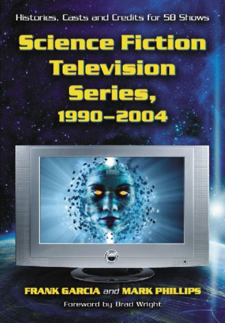 Book cover of: Science Fiction Television Series, 1990-2004. By: Frank Garcia