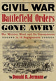 Book cover of: Civil War Battlefield Orders Gone Awry. By: Donald R. Jermann