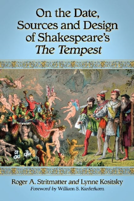 Book cover of: On the Date, Sources and Design of Shakespeare's The Tempest