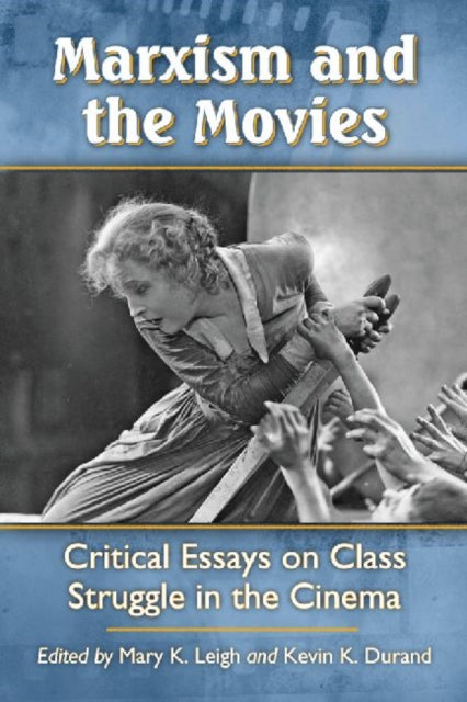 Book cover of: Marxism and the Movies. By: Mary K. Leigh