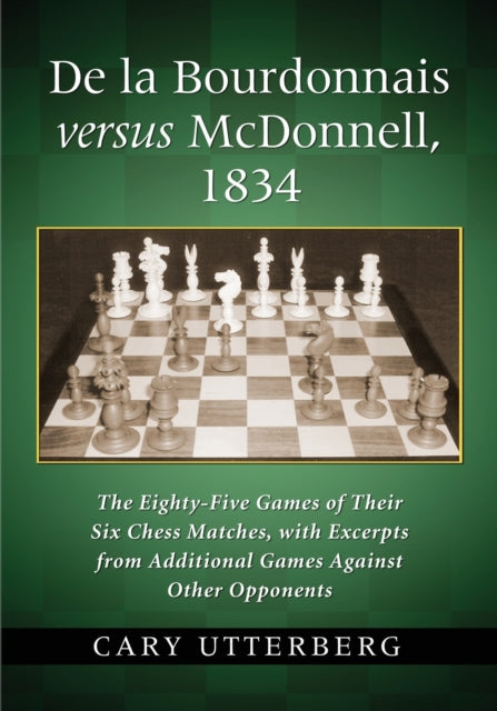 Book cover of: De la Bourdonnais versus McDonnell, 1834. By: Cary Utterberg