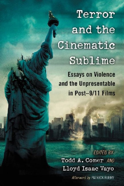 Book cover of: Terror and the Cinematic Sublime. By: Todd A. Comer