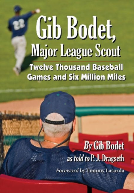 Book cover of: Gib Bodet, Major League Scout. By: Gib Bodet