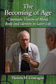 Book cover of: Becoming of Age. By: Pamela H. Gravagne