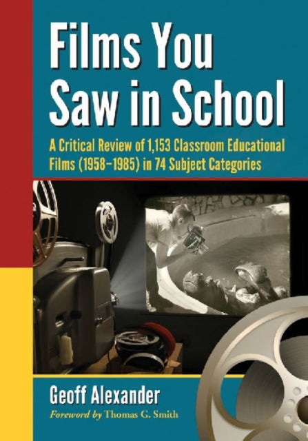 Book cover of: Films You Saw in School. By: Geoff Alexander