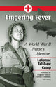 Book cover of: Lingering Fever. By: LaVonne Telshaw Camp