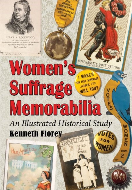 Book cover of: Women's Suffrage Memorabilia. By: Kenneth Florey