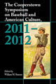 Book cover of: Cooperstown Symposium on Baseball and American Culture, 2011-2012