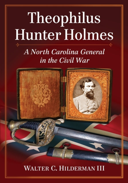 Book cover of: Theophilus Hunter Holmes. By: Hilderman, Walter C., III