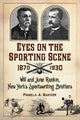 Book cover of: Eyes on the Sporting Scene, 1870-1930. By: Pamela A. Bakker