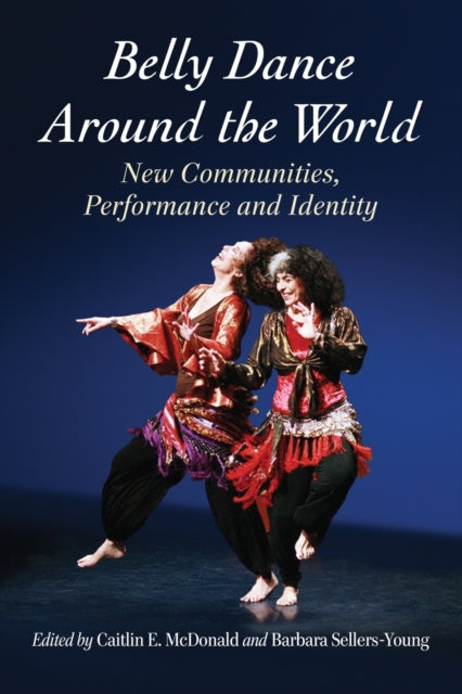 Book cover of: Belly Dance Around the World. By: Caitlin E. McDonald