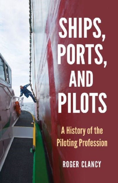 Book cover of: Ships, Ports, and Pilots. By: Roger Clancy