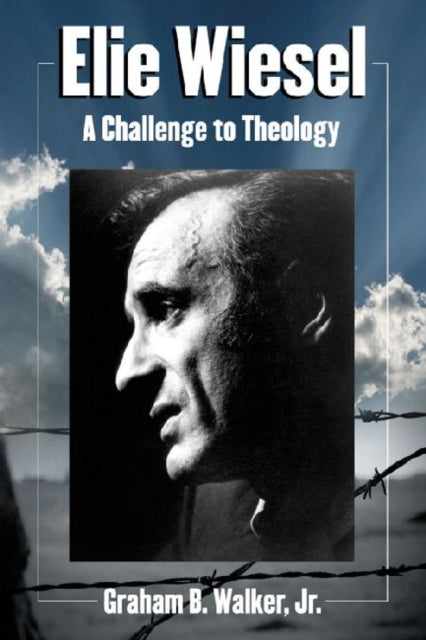 Book cover of: Elie Wiesel. By: Walker, Graham B., Jr.
