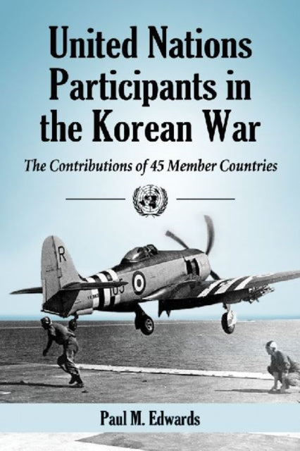 Book cover of: United Nations Participants in the Korean War. By: Paul M. Edwards