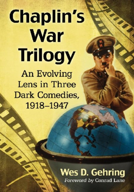 Book cover of: Chaplin's War Trilogy. By: Wes D. Gehring