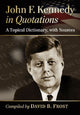 Book cover of: John F. Kennedy in Quotations. By: David B. Frost