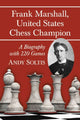 Book cover of: Frank Marshall, United States Chess Champion. By: Andy Soltis