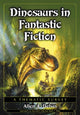 Book cover of: Dinosaurs in Fantastic Fiction. By: Allen A. Debus