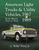Book cover of: American Light Trucks and Utility Vehicles, 1967-1989. By: Flory, J. "Kelly", Jr.